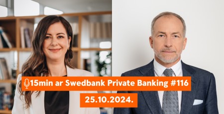 15min ar Swedbank Private Banking |116| Lauris Liepa| 25.10.2024.