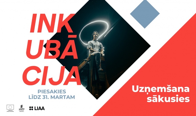 Atvērta pieteikšanās Biznesa inkubācijas programmai – uzņēmēji var saņemt līdz 70% atbalstu