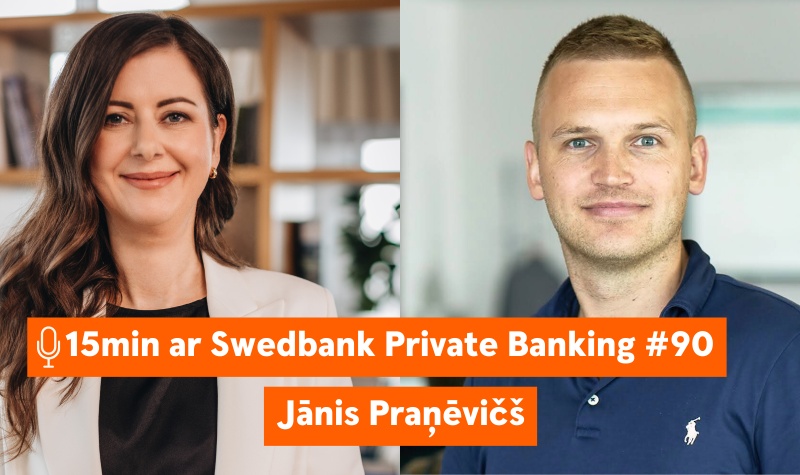 15min ar Swedbank Private Banking |90| Jānis Praņēvičš |19.01.2024.