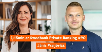 15min ar Swedbank Private Banking |90| Jānis Praņēvičš |19.01.2024.