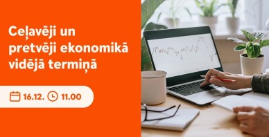 Latvijas ekonomika - Ceļavēji un pretvēji ekonomikā vidējā termiņā