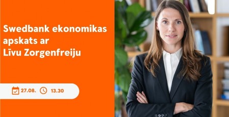 Swedbank ekonomikas apskats: Izaugsmes prognozes kļūst piezemētākas 