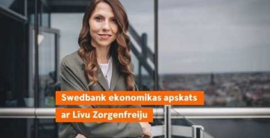 Swedbank ekonomikas apskats: auksta duša ekonomikai