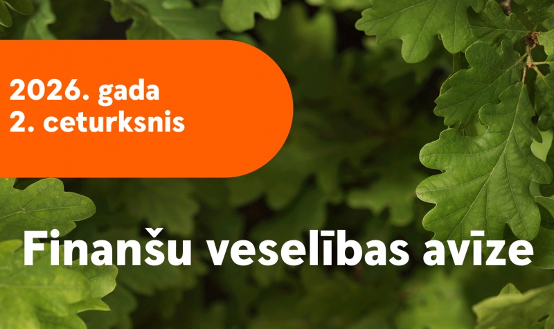 Finanšu veselības avīze | 2026. gada 2. ceturksnis