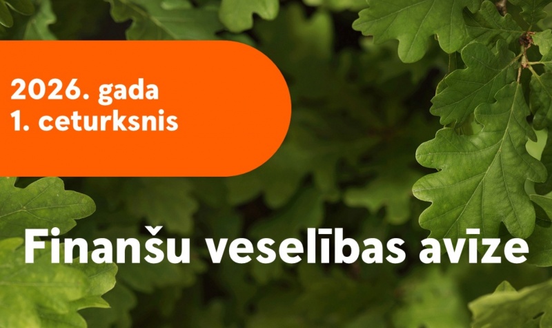Finanšu veselības avīze | 2026.gada 1.ceturksnis