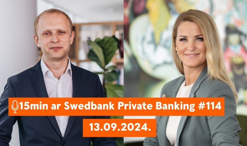 15min ar Swedbank Private Banking |114| 13.09.2024.