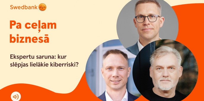 Pa Ceļam Biznesā - Ekspertu saruna: kur slēpjas lielākie kiberriski?