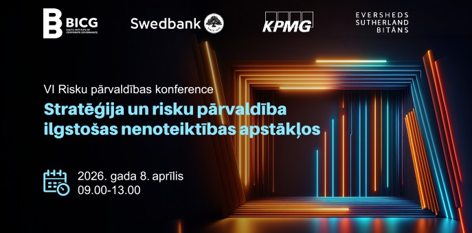 Risku pārvaldības konference | Stratēģija un risku pārvaldība ilgstošas nenoteiktības apstākļos