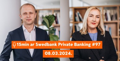 15min ar Swedbank Private Banking |97| Luksusa zīmolu uzņēmumi| 08.03.2024.