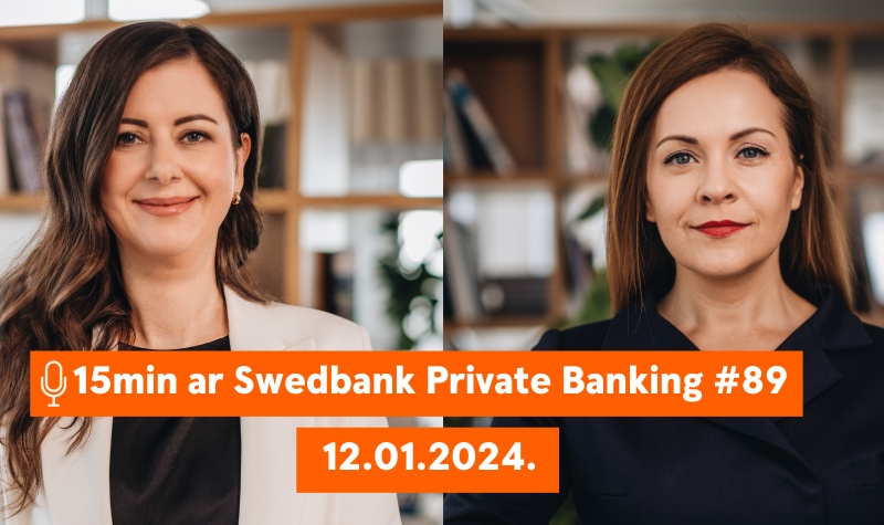 15min ar Swedbank Private Banking |89| Emociju un aizspriedumu nozīme, pieņemot ieguldījumu lēmumus |12.01.2024.