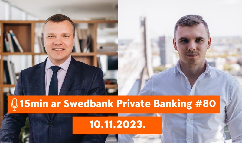 15min ar Swedbank Private Banking |80| Vai ieguldīt naftā joprojām ir izdevīgi? |10.11.2023.