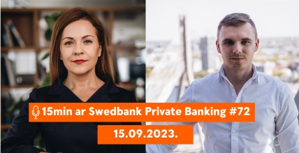 15min ar Swedbank Private Banking |72| 15.09.2023.