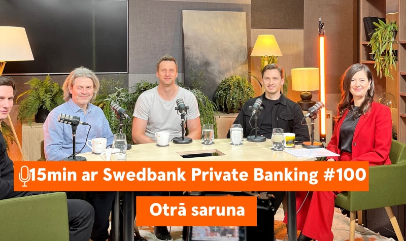 15min ar Swedbank Private Banking |100| OTRĀ SARUNA |05.04.2024.